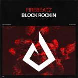 Firebeatz - Block Rockin (Original Mix)