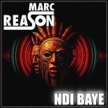 Marc Reason - Ndi BAYE (Edit)