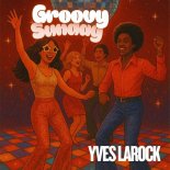 Yves Larock - Groovy Sunday (Extended)