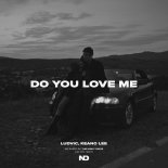 Ludvic and Keano Lee - Do You Love Me