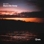 Stendahl - Stars Die Away