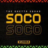 The Ghetto Squad - Soco Soco (Extended Mix)