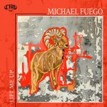Michael Fuego - Lift Me Up (Original)