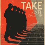 Axel Gaultier - Take (DJ Global Byte Mix)
