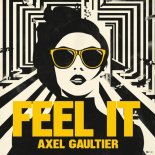 Axel Gaultier - Feel It (DJ Global Byte Mix)