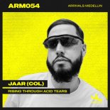 JAAR (COL) - Rising Through Acid Tears