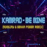 Kamrad - Be Mine (Adeejay & Genna Power Rmx)