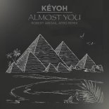 Kéyoh - Almost You (Robert Abigail Afro Remix)