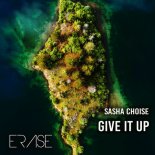 Sasha Choise - Give It Up