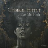 Cristian Ferrer - Take Me High