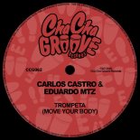 Carlos Castro, Eduardo MTZ - Trompeta (Move Your Body) (Extended Mix)