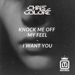 Chris Coloré - Knock Me off My Feel (Original Mix)