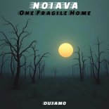 Noiava - One Fragile Home