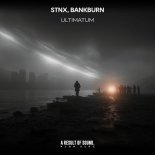 Stnx & Bankburn - Ultimatum