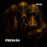 PWLSE - Pressão (Original Mix)