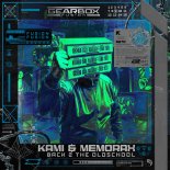 Kami & Memorax - Back 2 The Oldschool (Extended Mix)