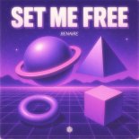 Benaire - Set Me Free (Extended Mix)