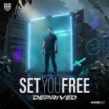 Deprived - Set You Free (Extended Mix)