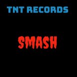 TNT Records - Smash (Original Mix)