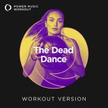 Power Music Workout - The Dead Dance (Extended Workout Version 128 BPM)