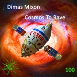 Dimas Mixon - Cosmos To Rave (Original Mix)