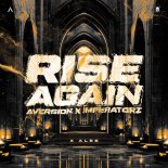 Aversion & Imperatorz Feat. Alee - Rise Again (Pro Mix)