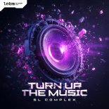 SL Complex - TURN UP THE MUSIC (Pro Mix)