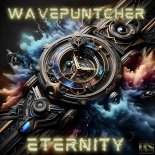 Wavepuntcher - Eternity (Extended Mix)
