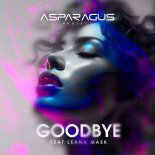 ASPARAGUSproject feat. Leana Mask - Goodbye