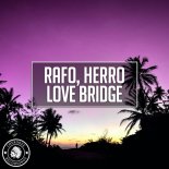 Rafo & Herro - Love Bridge
