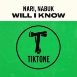 Nari, Nabuk - Will I Know