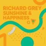 Richard Grey - Sunshine & Happiness (Funky Tribal Mix)