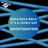 GhostMasters - It's A Lovely Day