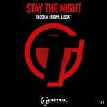 Block & Crown, Lissat - Stay The Night