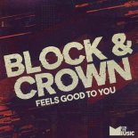 Block & Crown - Feels Good to You