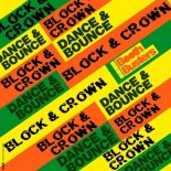Block & Crown - Dance & Bounce