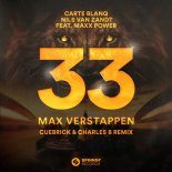 Carte Blanq & Nils van Zandt feat. Maxx Power - 33 Max Verstappen (Cuebrick & Charles B Remix)