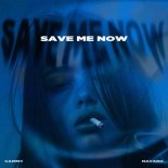 Cammy & Navaro - Save Me Now