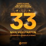 Carte Blanq x Nils Van Zandt Ft Maxx Power - 33 Max Verstappen (Cuebrick & Charles B Extended Remix)
