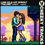 Luke EQ & Lee Sproat - Falling (Dirty Donk DJ's Extended Remix)