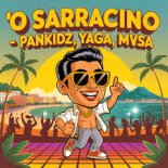 PANKIDZ, Yaga, MVSA - 'O Sarracino (Extended Version)