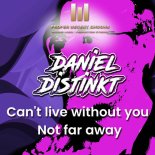 Daniel Distinkt - Can't Live Without You (Extended Mix)
