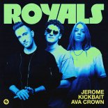 Jerome & Kickbait Feat. AVA CROWN - Royals (Extended Mix)