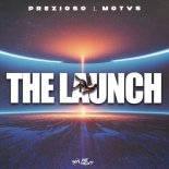 Prezioso & MOTVS - The Launch (Extended Mix)