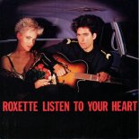 Roxette - Listen To Your Heart (Dj Kym Remix)