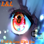 L&L - I Fell In Love With You (Xpander Dj Rmx)
