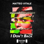Matteo Vitale - I Don't Back