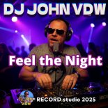 DJ JOHN VDW - Feel the Night