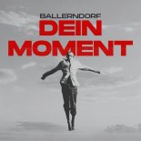 Ballerndorf - Dein Moment