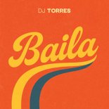 DJ Torres - Baila